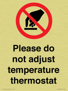 Please do not adjust temperature thermostat